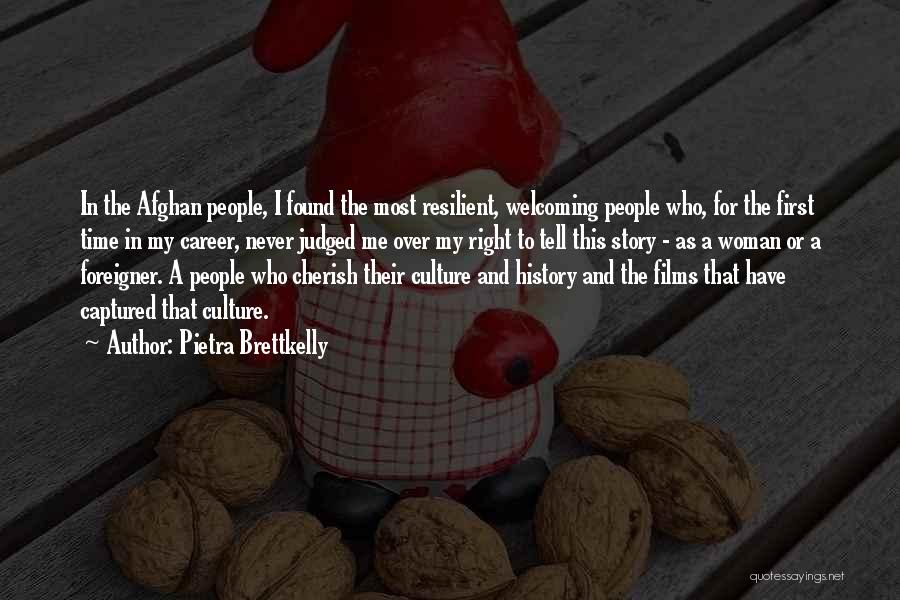 History And Culture Quotes By Pietra Brettkelly