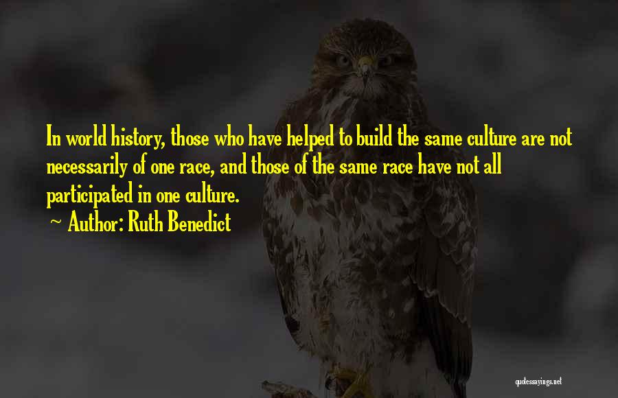 History And Culture Quotes By Ruth Benedict