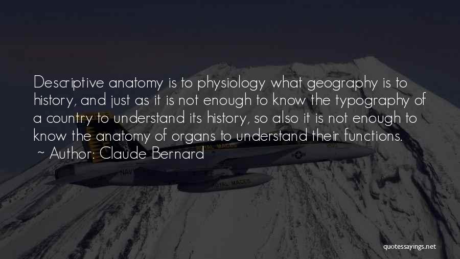 History And Geography Quotes By Claude Bernard