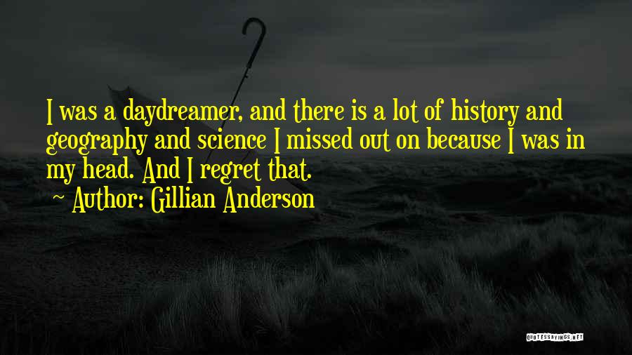 History And Geography Quotes By Gillian Anderson