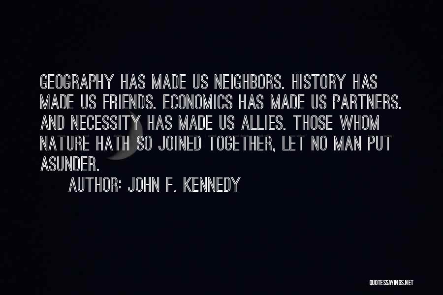 History And Geography Quotes By John F. Kennedy