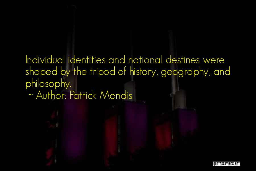 History And Geography Quotes By Patrick Mendis