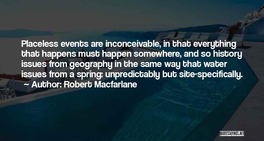 History And Geography Quotes By Robert Macfarlane