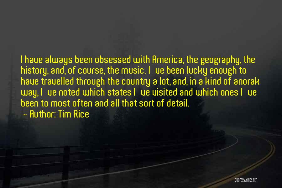 History And Geography Quotes By Tim Rice