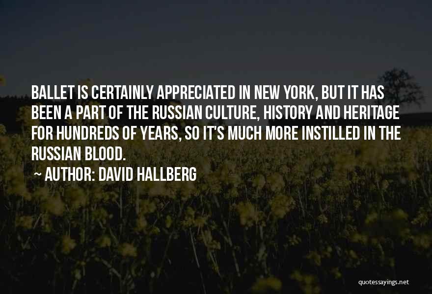 History And Heritage Quotes By David Hallberg