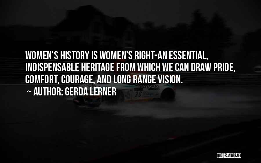 History And Heritage Quotes By Gerda Lerner