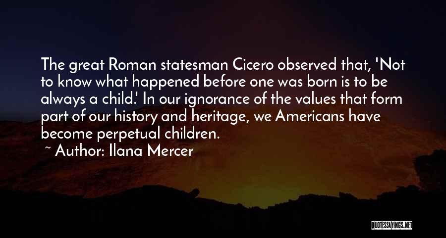 History And Heritage Quotes By Ilana Mercer