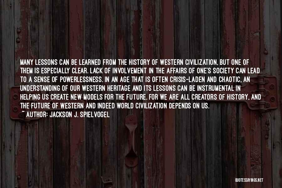 History And Heritage Quotes By Jackson J. Spielvogel