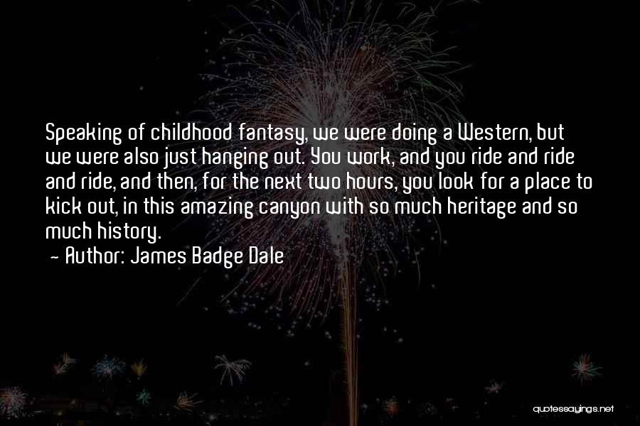 History And Heritage Quotes By James Badge Dale