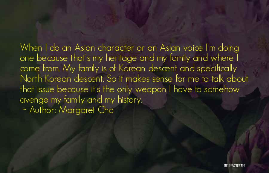 History And Heritage Quotes By Margaret Cho