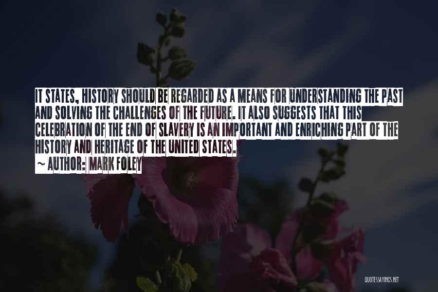 History And Heritage Quotes By Mark Foley