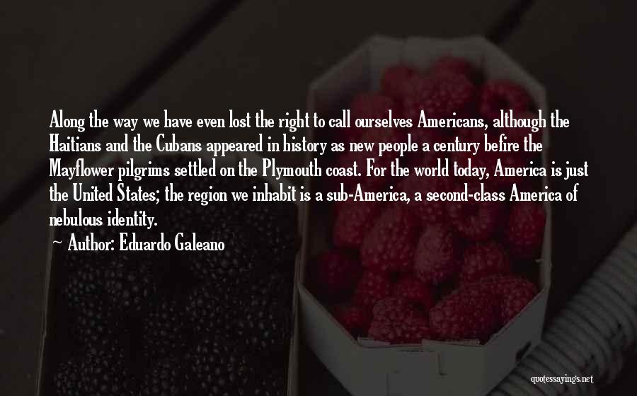 History And Identity Quotes By Eduardo Galeano