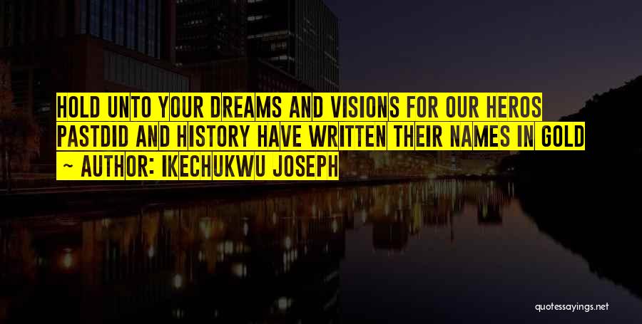 History And Identity Quotes By Ikechukwu Joseph