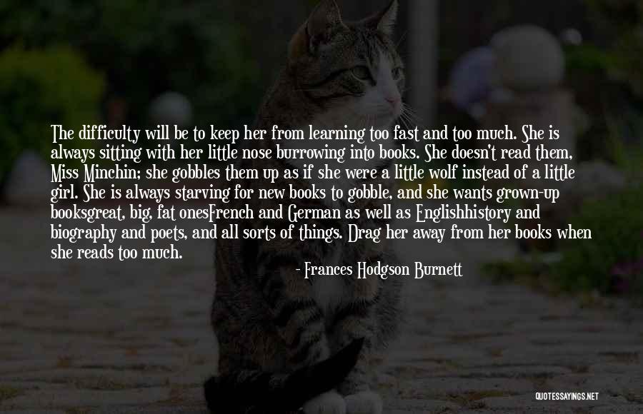 History And Learning From The Past Quotes By Frances Hodgson Burnett History And Learning From The Past Quotes By Frances Hodgson Burnett