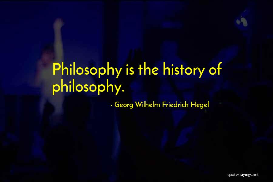 History And Learning From The Past Quotes By Georg Wilhelm Friedrich Hegel History And Learning From The Past Quotes By Georg Wilhelm Friedrich Hegel