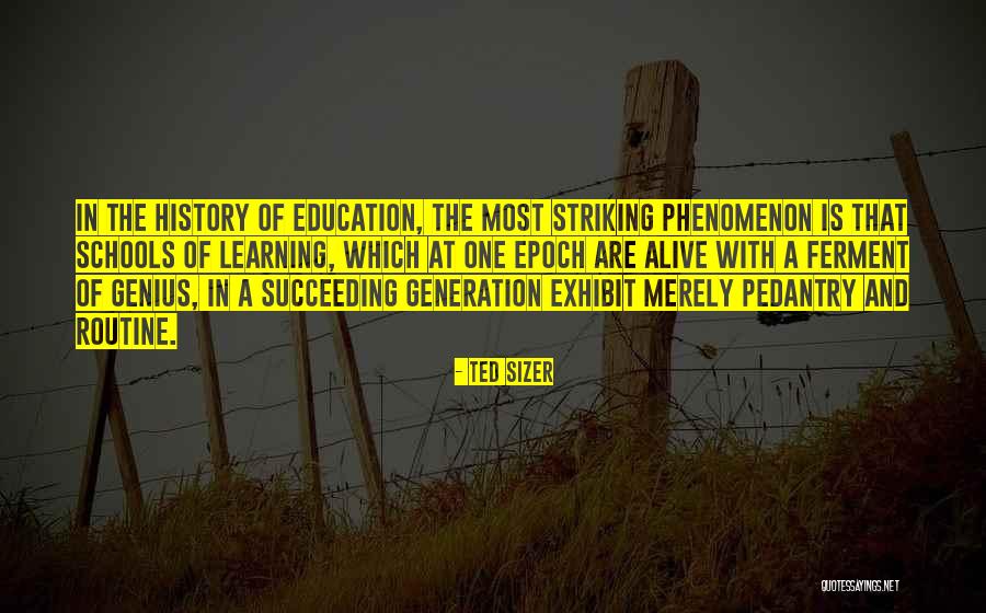 History And Learning From The Past Quotes By Ted Sizer History And Learning From The Past Quotes By Ted Sizer