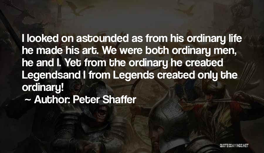 History And Legends Quotes By Peter Shaffer