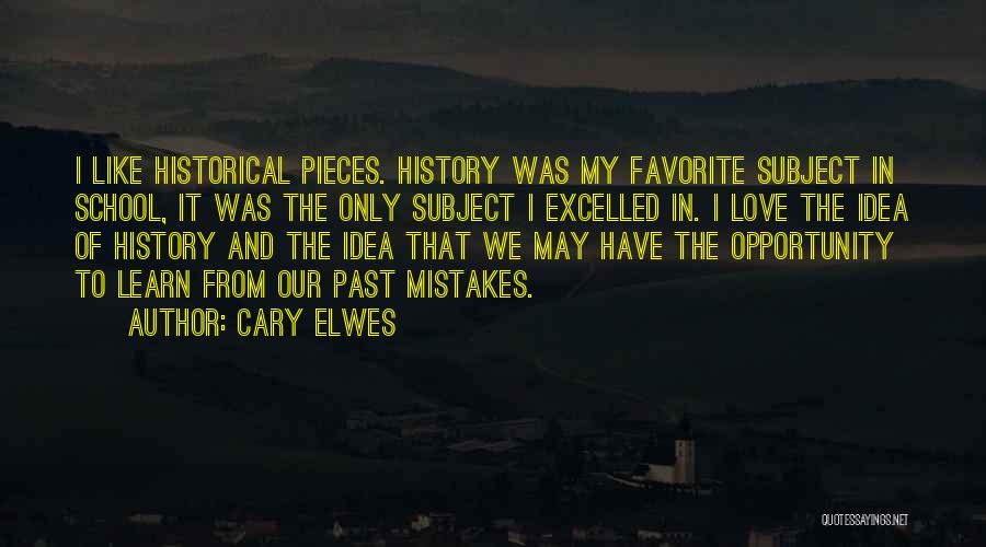 History And Love Quotes By Cary Elwes