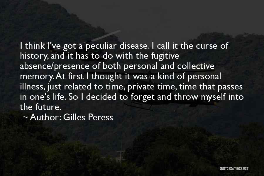 History And Memory Quotes By Gilles Peress