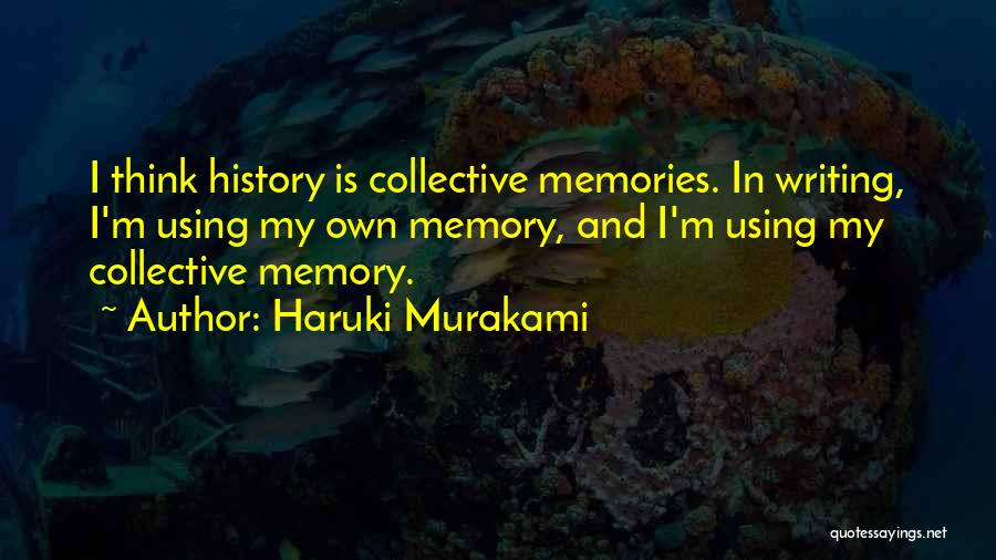 History And Memory Quotes By Haruki Murakami