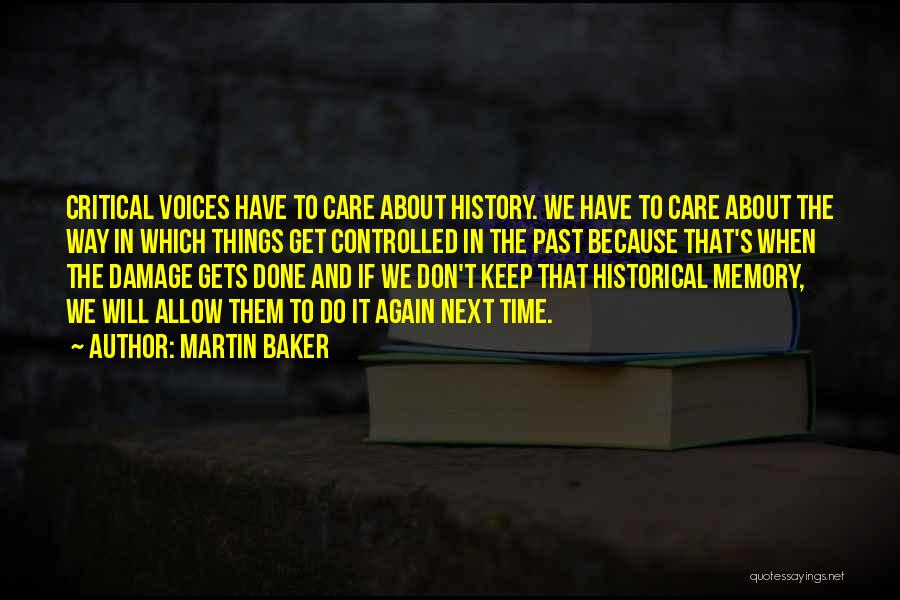 History And Memory Quotes By Martin Baker