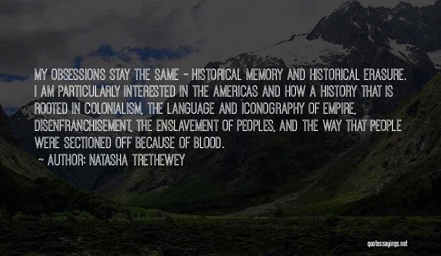 History And Memory Quotes By Natasha Trethewey