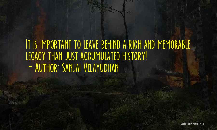 History And Memory Quotes By Sanjai Velayudhan