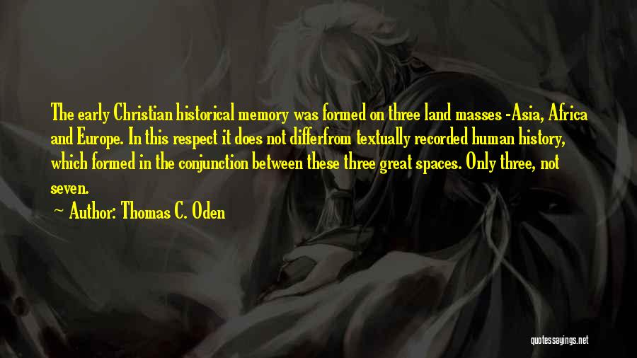 History And Memory Quotes By Thomas C. Oden