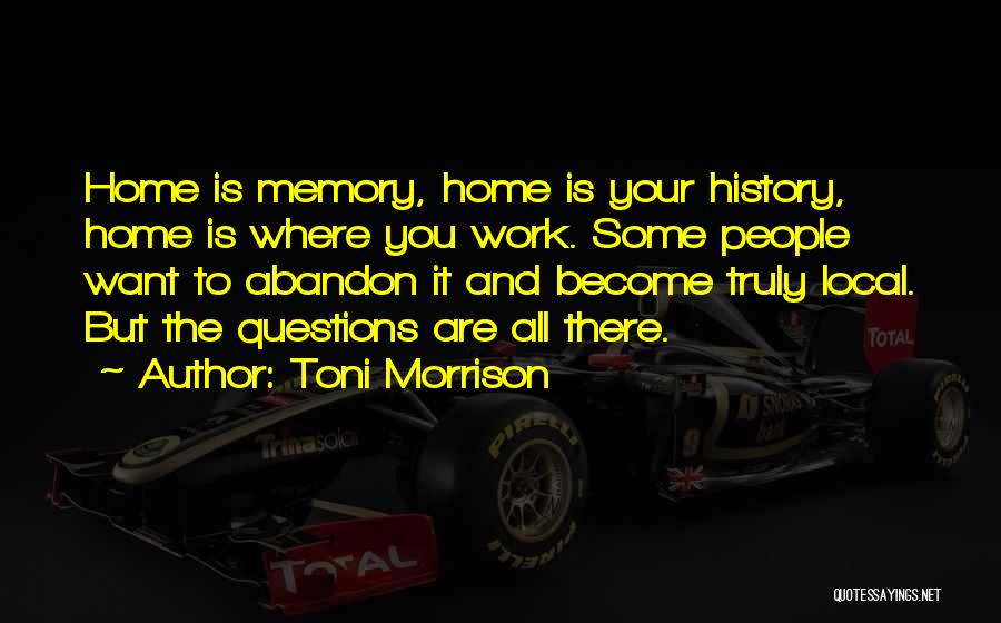 History And Memory Quotes By Toni Morrison