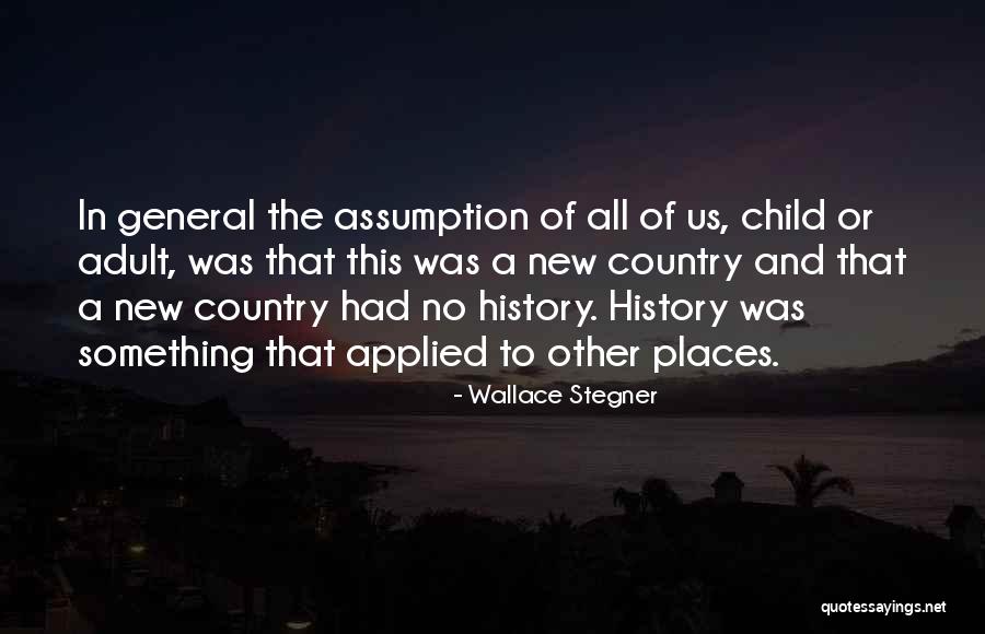 History And Memory Quotes By Wallace Stegner