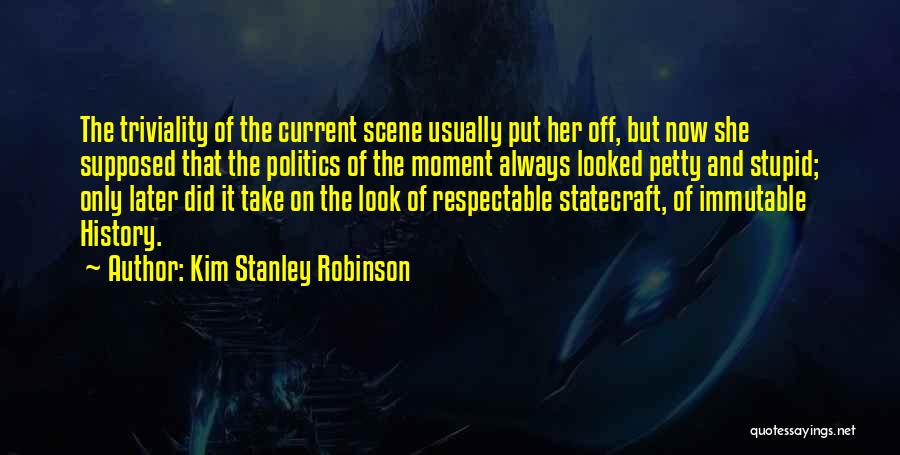 History And Politics Quotes By Kim Stanley Robinson