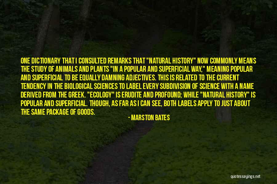 History And Quotes By Marston Bates