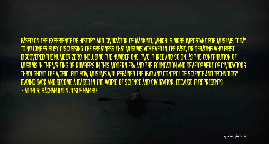 History And Science Quotes By Bacharuddin Jusuf Habibie