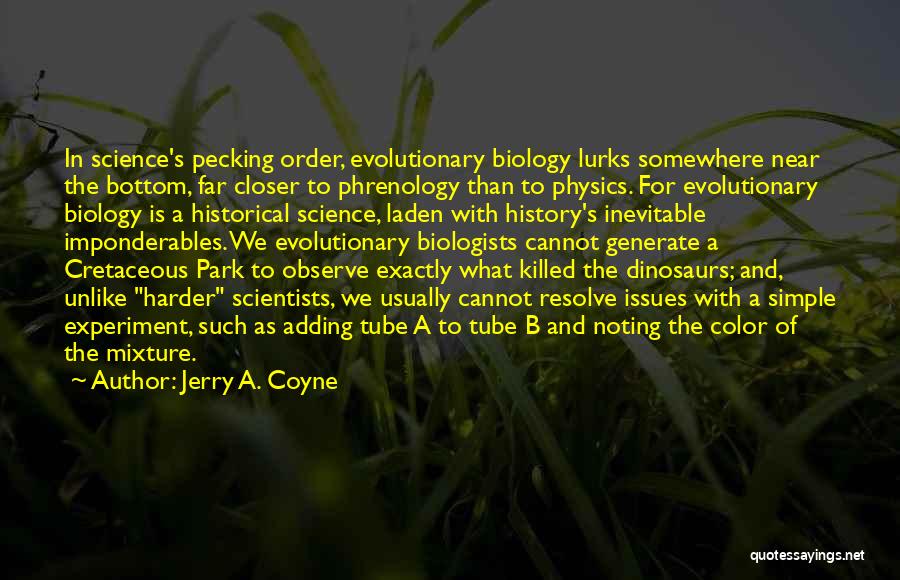 History And Science Quotes By Jerry A. Coyne