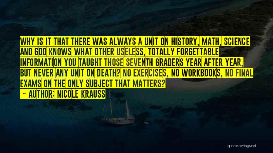 History And Science Quotes By Nicole Krauss