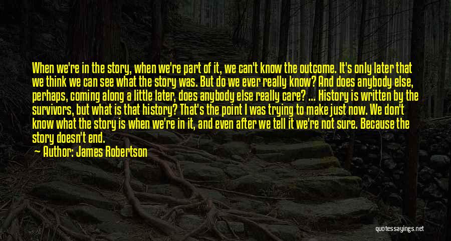 History And Storytelling Quotes By James Robertson