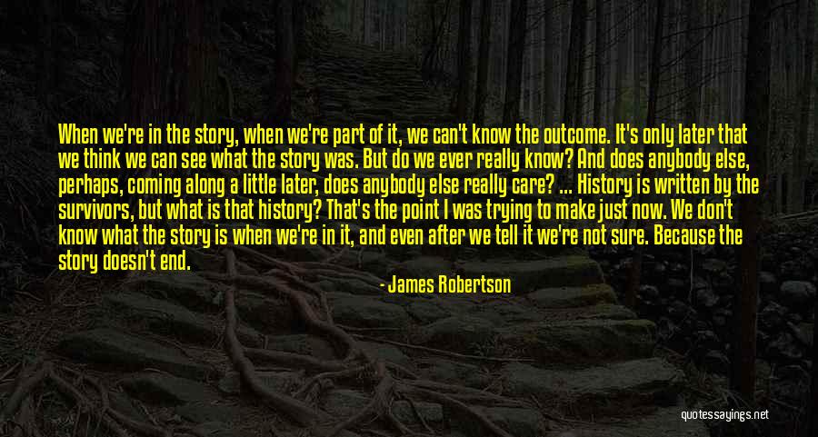 History And Storytelling Quotes By James Robertson