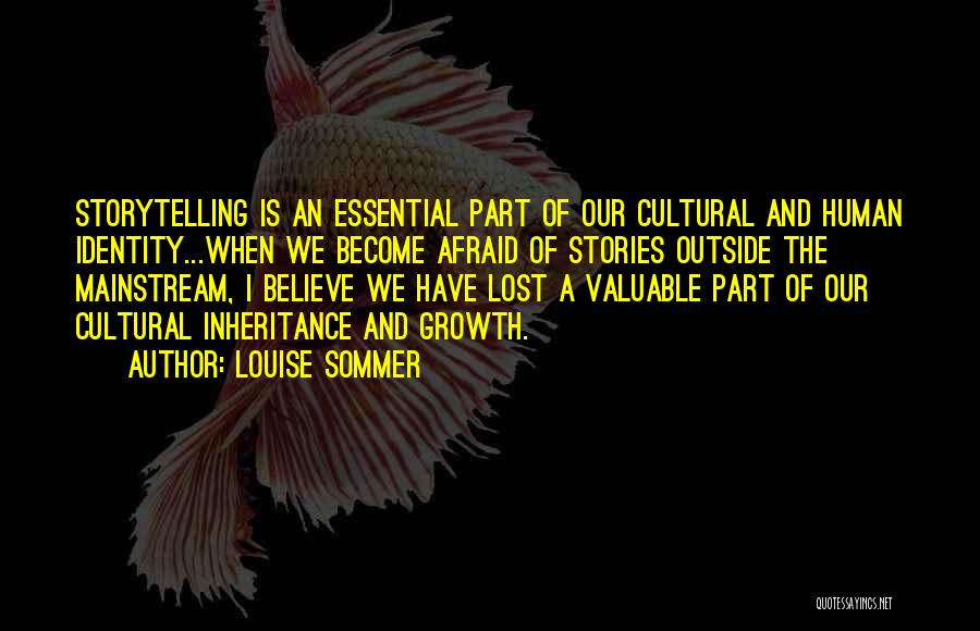 History And Storytelling Quotes By Louise Sommer