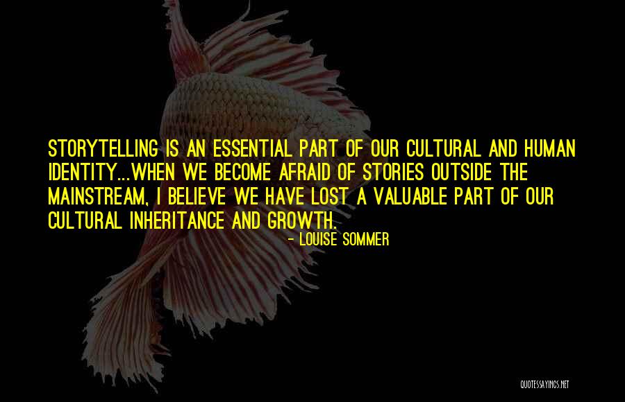 History And Storytelling Quotes By Louise Sommer