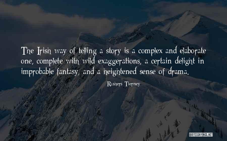 History And Storytelling Quotes By Rashers Tierney