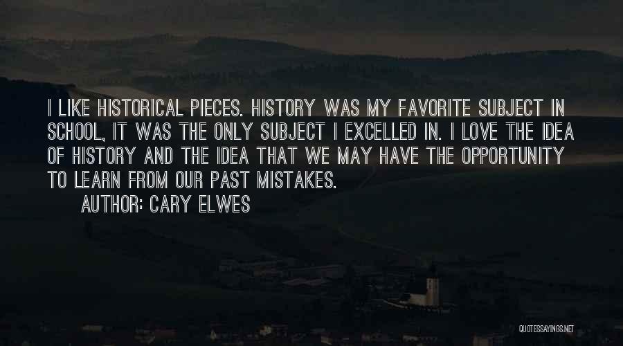 History And The Past Quotes By Cary Elwes