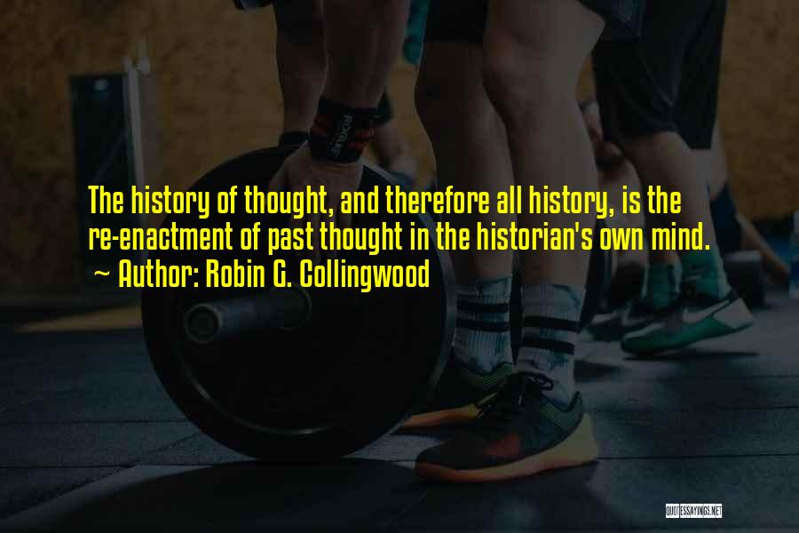History And The Past Quotes By Robin G. Collingwood