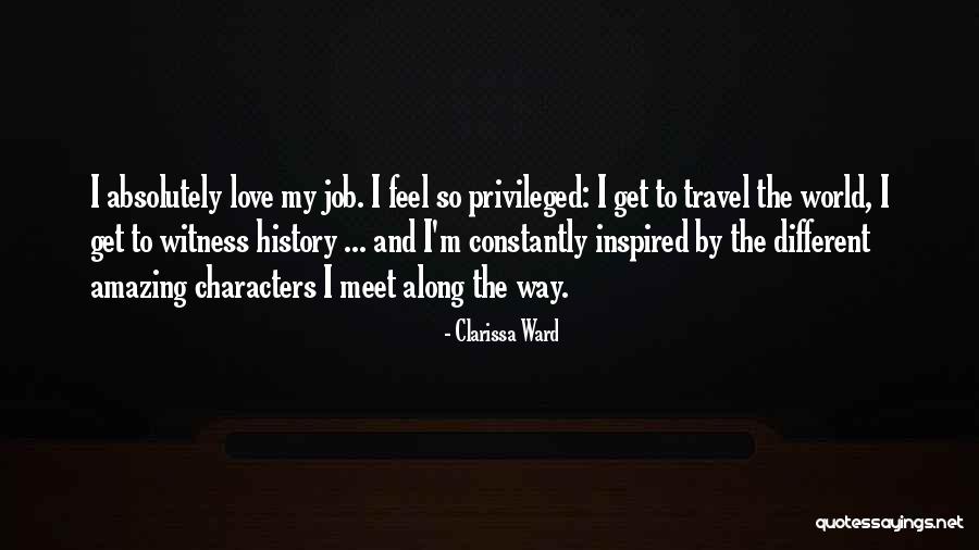 History And Travel Quotes By Clarissa Ward History And Travel Quotes By Clarissa Ward