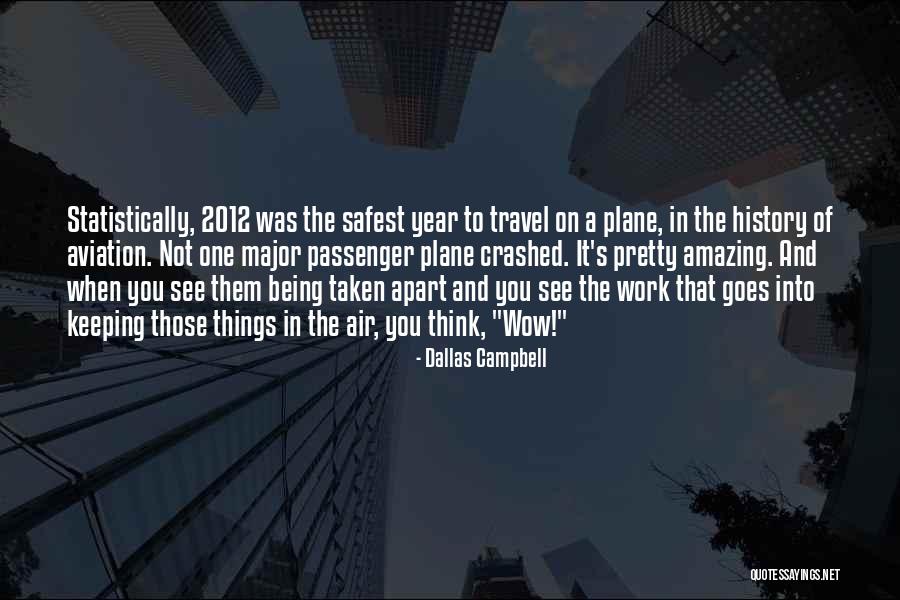 History And Travel Quotes By Dallas Campbell History And Travel Quotes By Dallas Campbell
