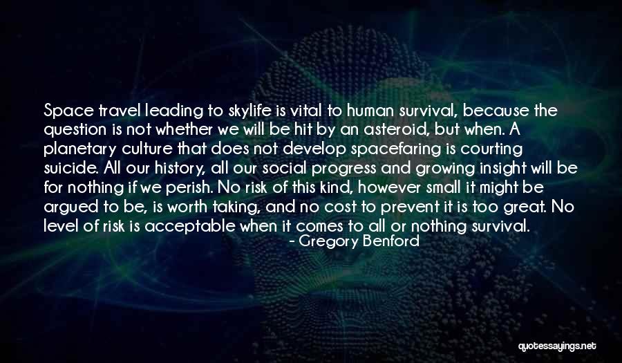 History And Travel Quotes By Gregory Benford History And Travel Quotes By Gregory Benford