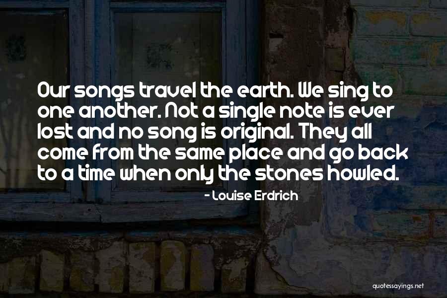 History And Travel Quotes By Louise Erdrich History And Travel Quotes By Louise Erdrich