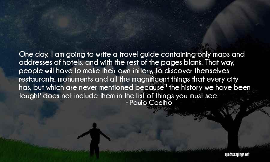 History And Travel Quotes By Paulo Coelho History And Travel Quotes By Paulo Coelho