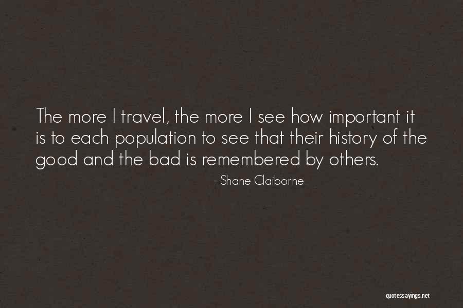 History And Travel Quotes By Shane Claiborne History And Travel Quotes By Shane Claiborne