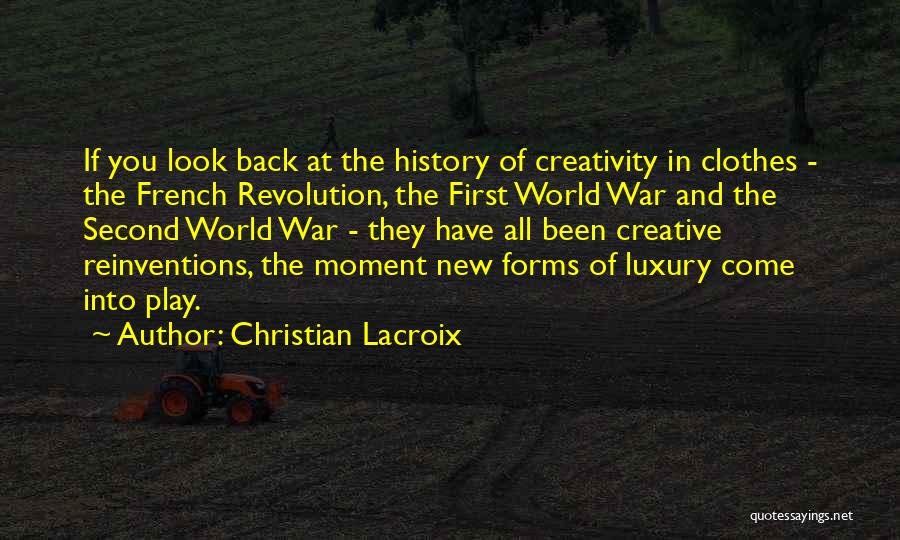 History And War Quotes By Christian Lacroix