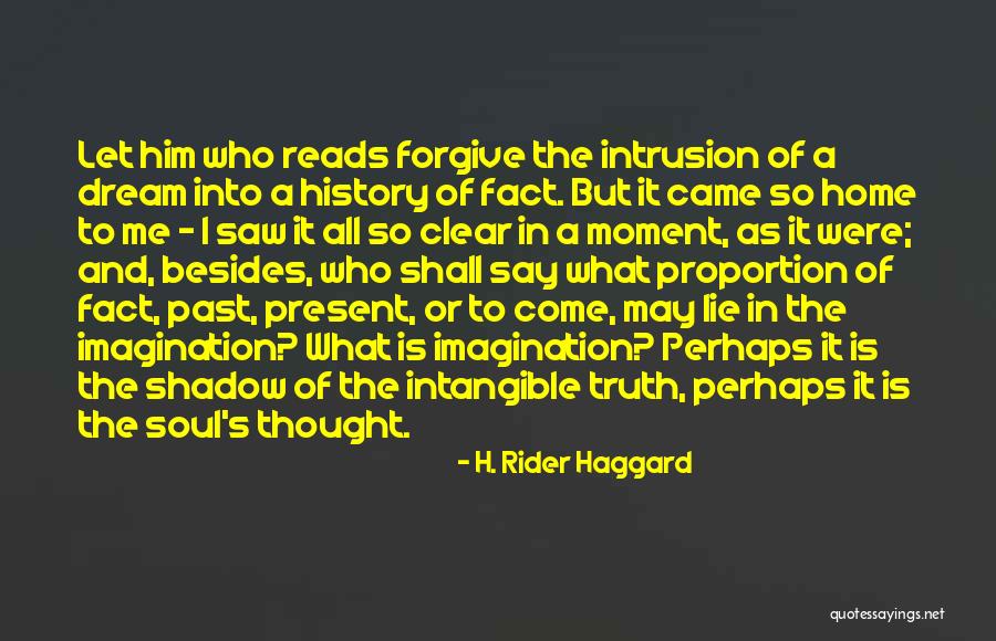 History As A Lie Quotes By H. Rider Haggard History As A Lie Quotes By H. Rider Haggard